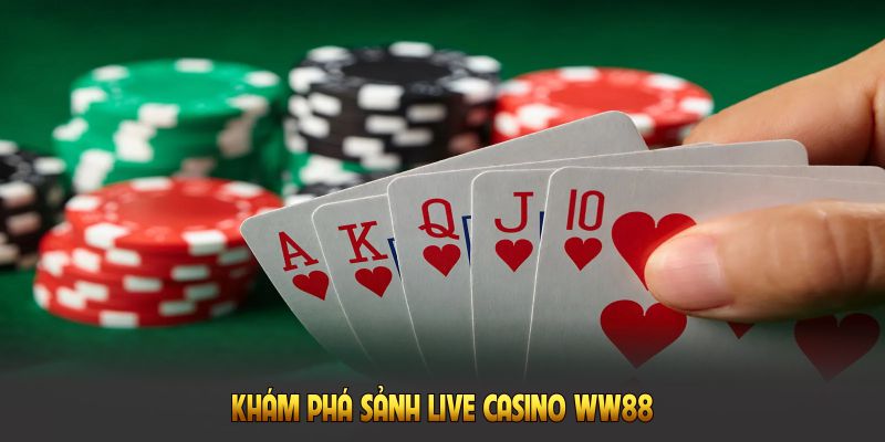 Khám phá sảnh live casino WW88 với các thông tin thú vị