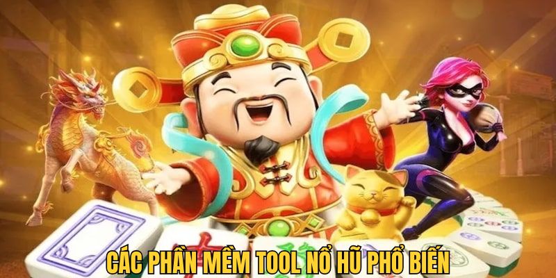 Những tên tuổi tool nổ hũ phổ biến nhất thị trường cá cược trực tuyến